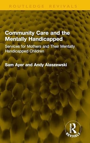 Community Care and the Mentally Handicapped