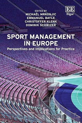 Sport Management in Europe – Perspectives and Implications for Practice
