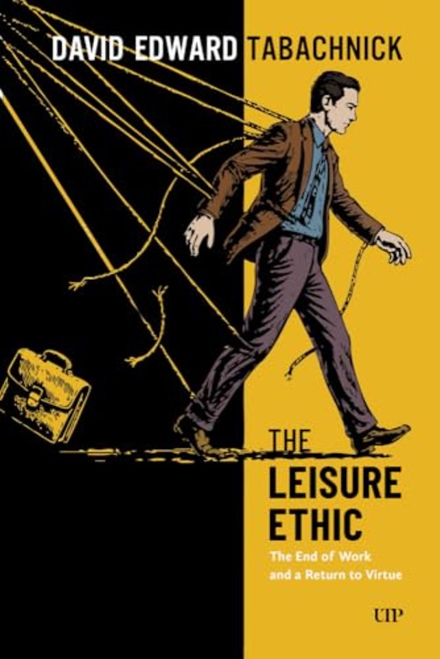 The Leisure Ethic – The End of Work and a Return to Virtue