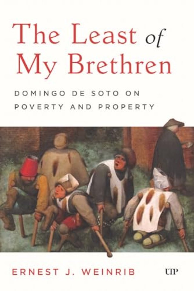 The Least of My Brethren – Domingo De Soto on Poverty and Property