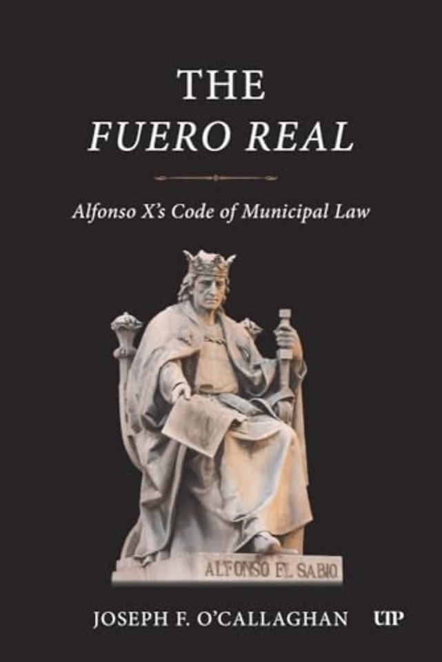 The Fuero Real – Alfonso X`s Code of Municipal Law