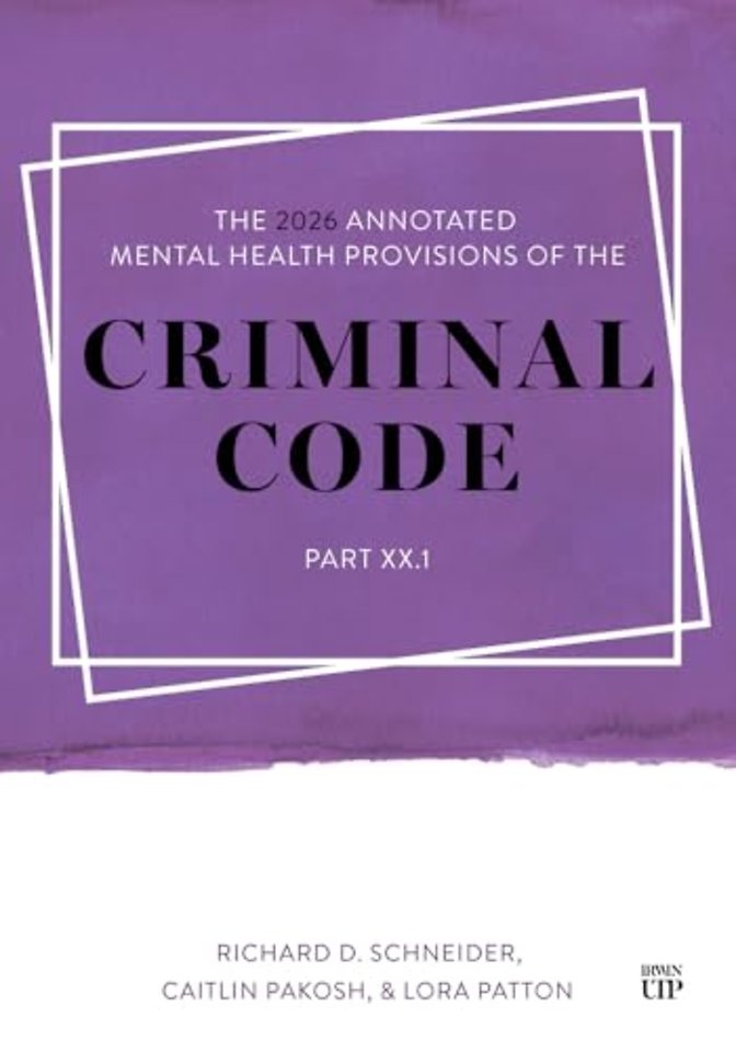 The 2026 Annotated Mental Health Provisions of the Criminal Code, Part XX.1
