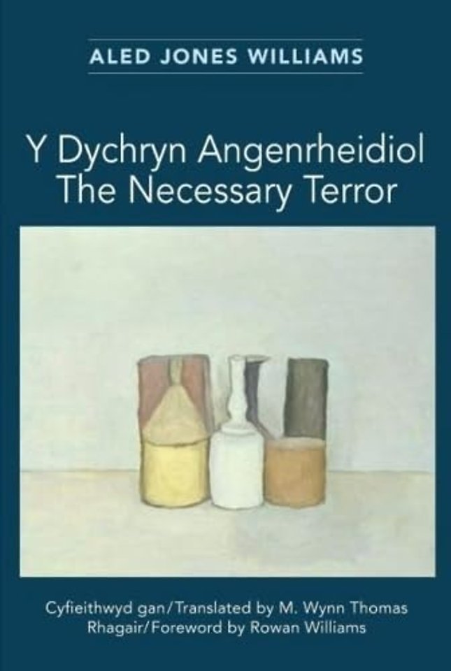 Y Dychryn Angenrheidiol / The Necessary Terror
