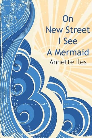 On New Street I See A Mermaid