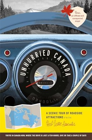 Unhurried Canada: A Scenic Tour of Roadside Attractions