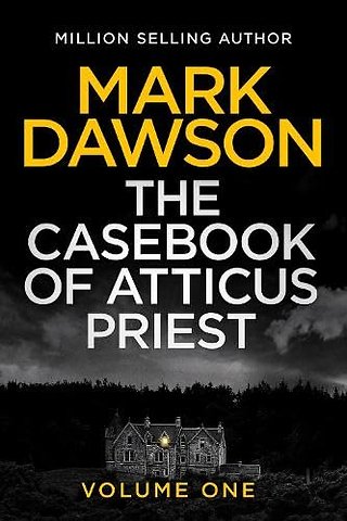 The Casebook of Atticus Priest