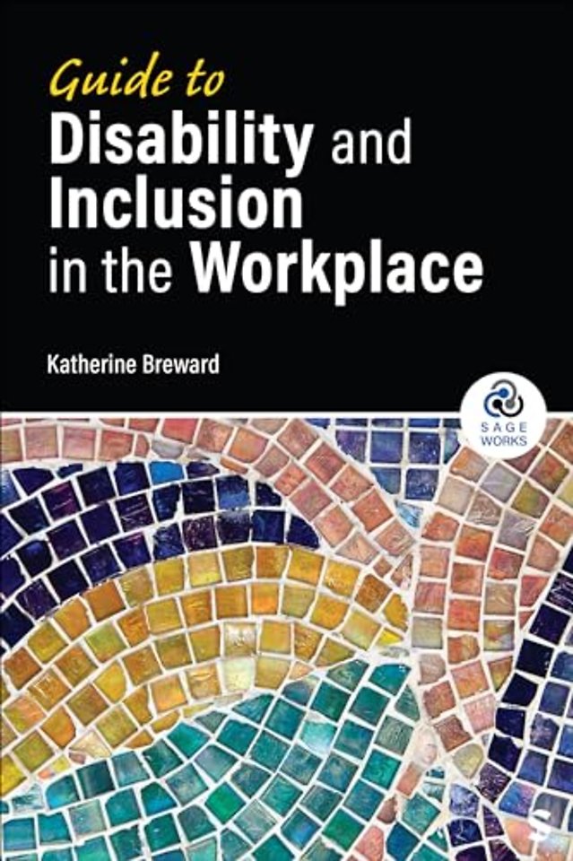 Guide to Disability and Inclusion in the Workplace