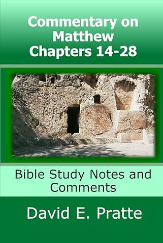 Commentary on Matthew Chapters 14-28