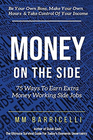 Money on the Side 75 Ways to Earn Extra Money Working Side Jobs