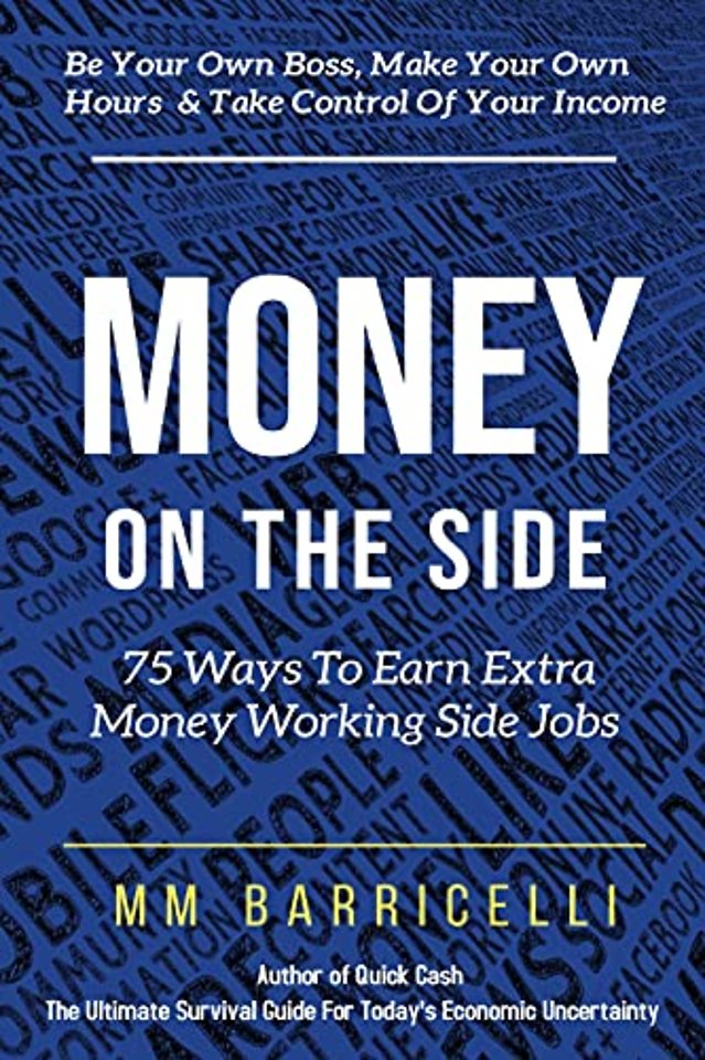 Money on the Side 75 Ways to Earn Extra Money Working Side Jobs