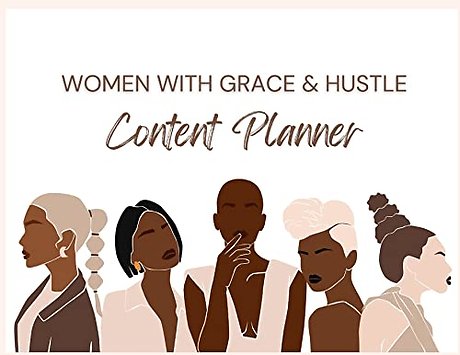 Women With Grace & Hustle Content Planner
