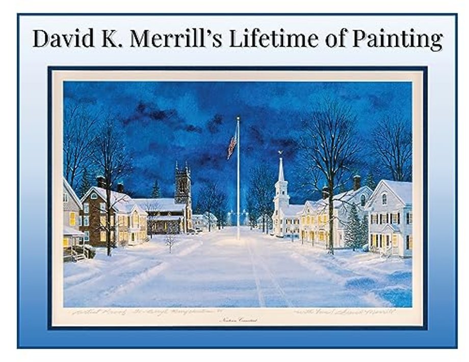 David K. Merrill's Lifetime of Painting