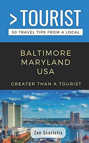Greater Than a Tourist- Baltimore Maryland USA