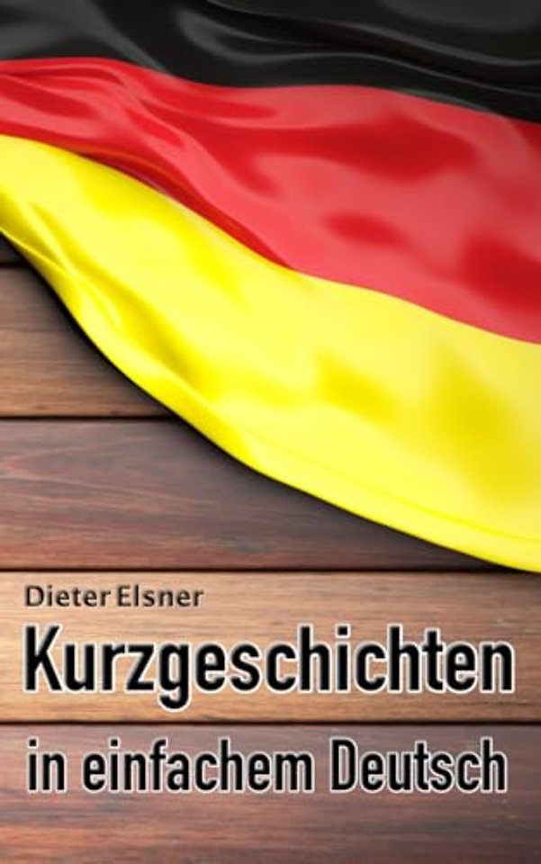 Kurzgeschichten in einfachem Deutsch