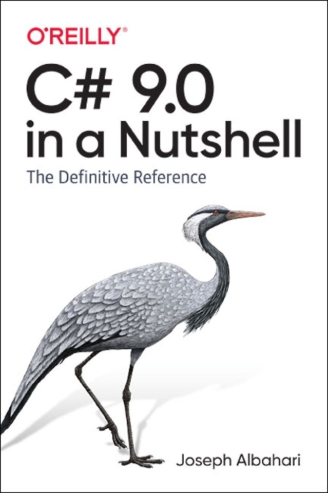C# 9.0 in a Nutshell C# 9.0 in a Nutshell
