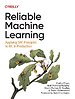 Reliable Machine Learning
