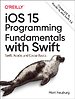iOS 15 Programming Fundamentals with Swift iOS 15 Programming Fundamentals with Swift