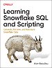 Learning Snowflake SQL and Scripting Learning Snowflake SQL and Scripting