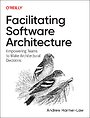 Facilitating Software Architecture