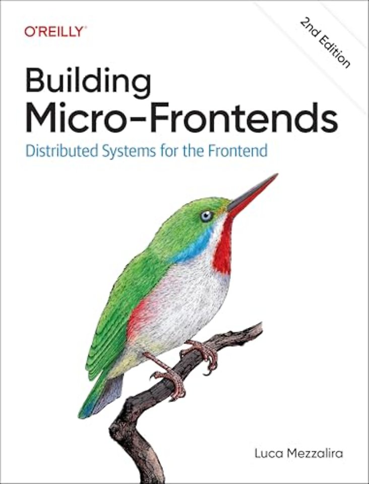 Building Micro–Frontends, 2nd Edition