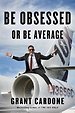 Be Obsessed or Be Average Be Obsessed or Be Average