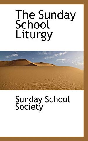 The Sunday School Liturgy