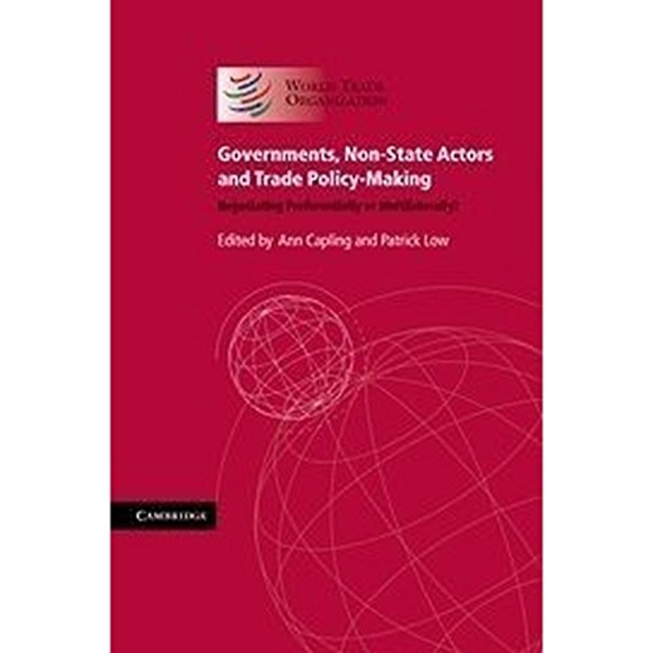 Governments, Non-State Actors and Trade Policy-Making
