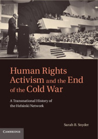 Human Rights Activism and the End of the Cold War