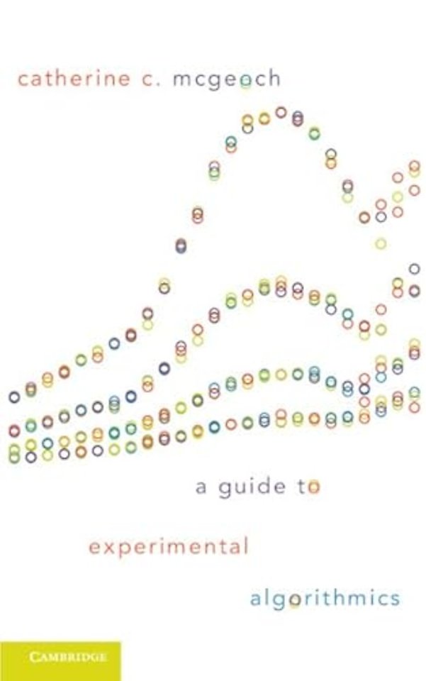 A Guide to Experimental Algorithmics
