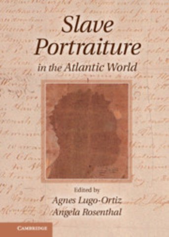 Slave Portraiture in the Atlantic World
