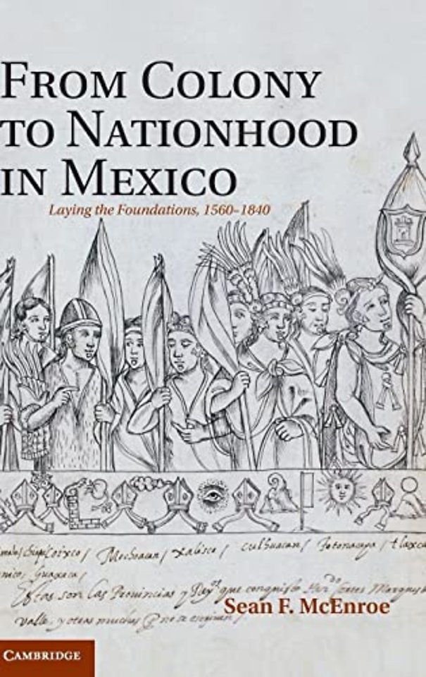 From Colony to Nationhood in Mexico