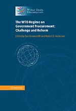 The WTO Regime on Government Procurement; Challenge and Reform