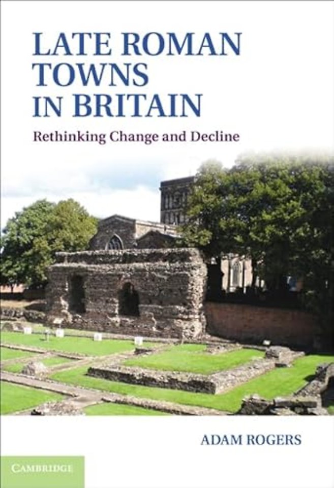 Late Roman Towns in Britain