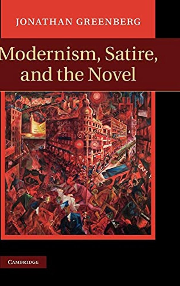 Modernism, Satire and the Novel