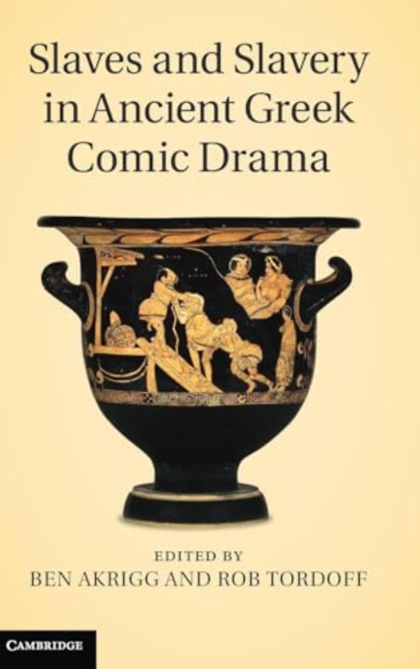 Slaves and Slavery in Ancient Greek Comic Drama