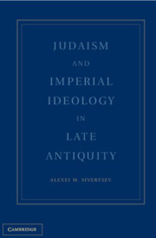 Judaism and Imperial Ideology in Late Antiquity