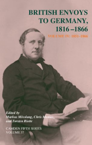 British Envoys to Germany 1816–1866: Volume 4, 1851–1866
