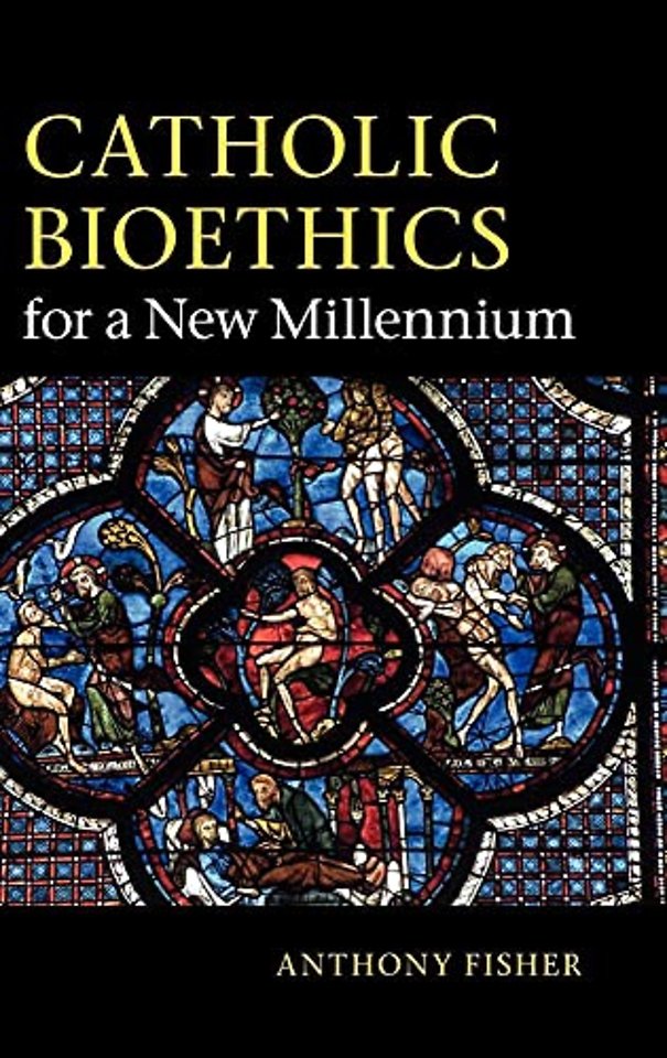 Catholic Bioethics for a New Millennium