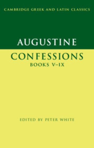 Augustine: Confessions Books V–IX
