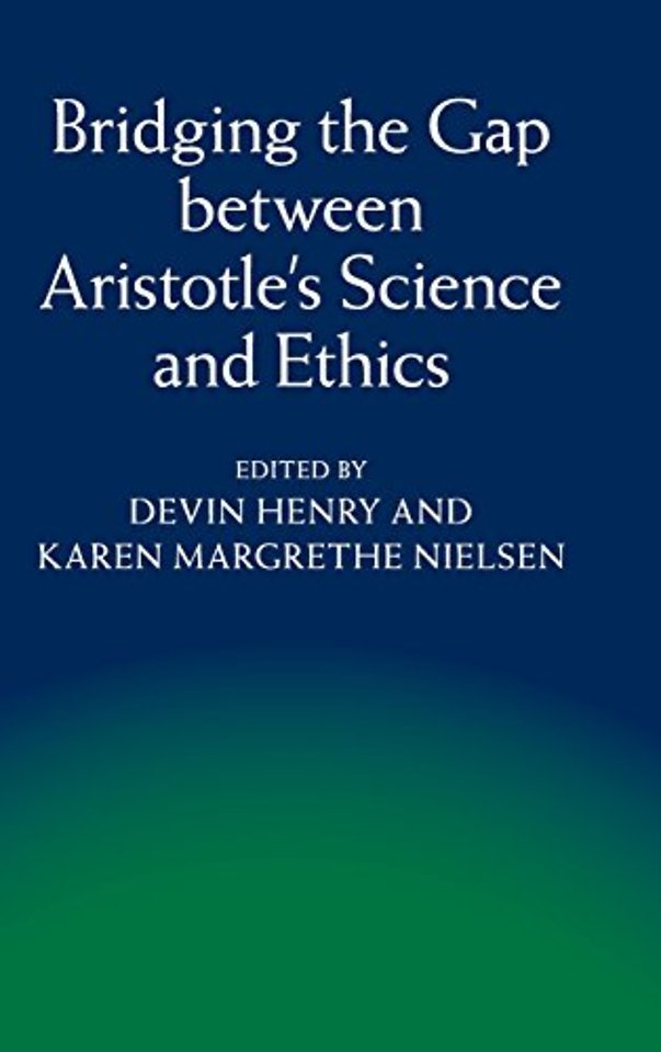 Bridging the Gap between Aristotle's Science and Ethics