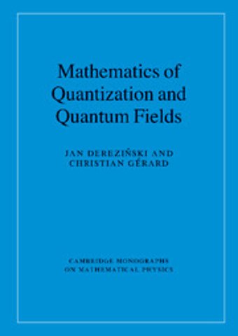 Mathematics of Quantization and Quantum Fields