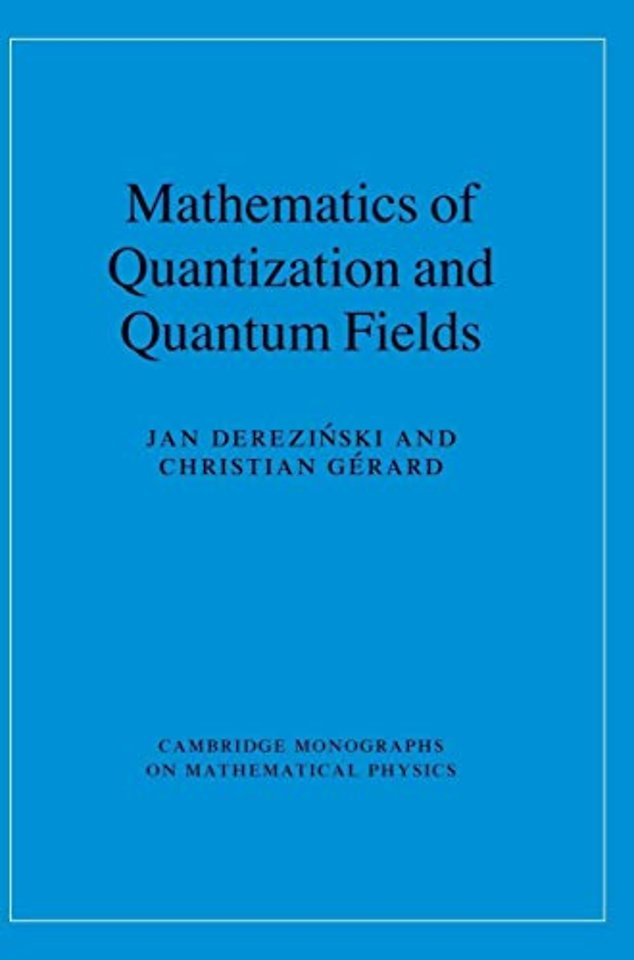Mathematics of Quantization and Quantum Fields