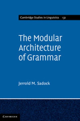 The Modular Architecture of Grammar