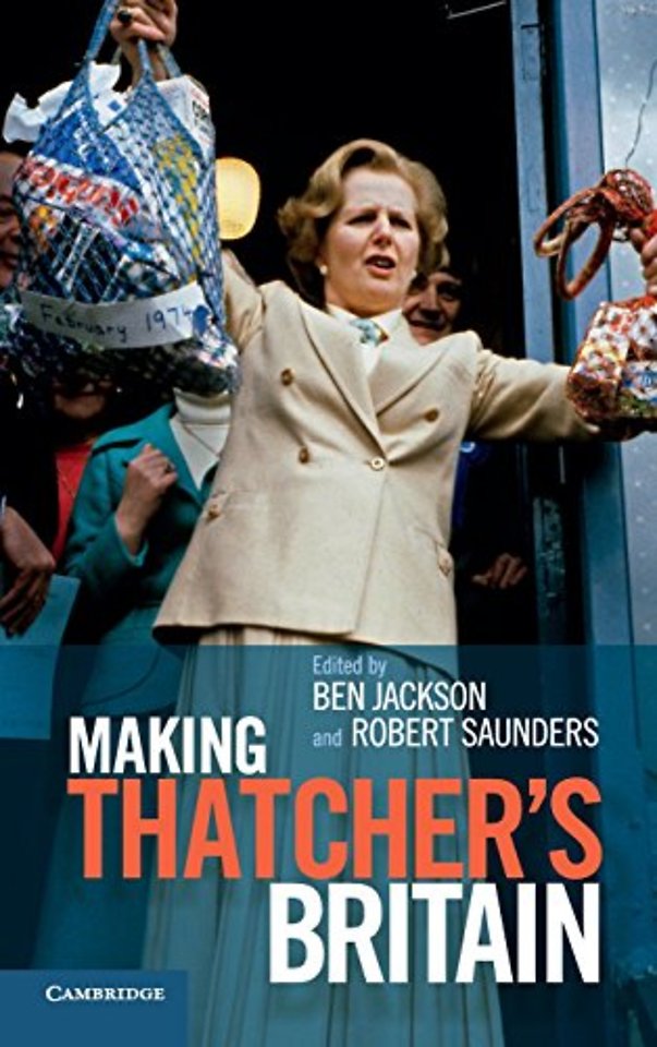 Making Thatcher's Britain