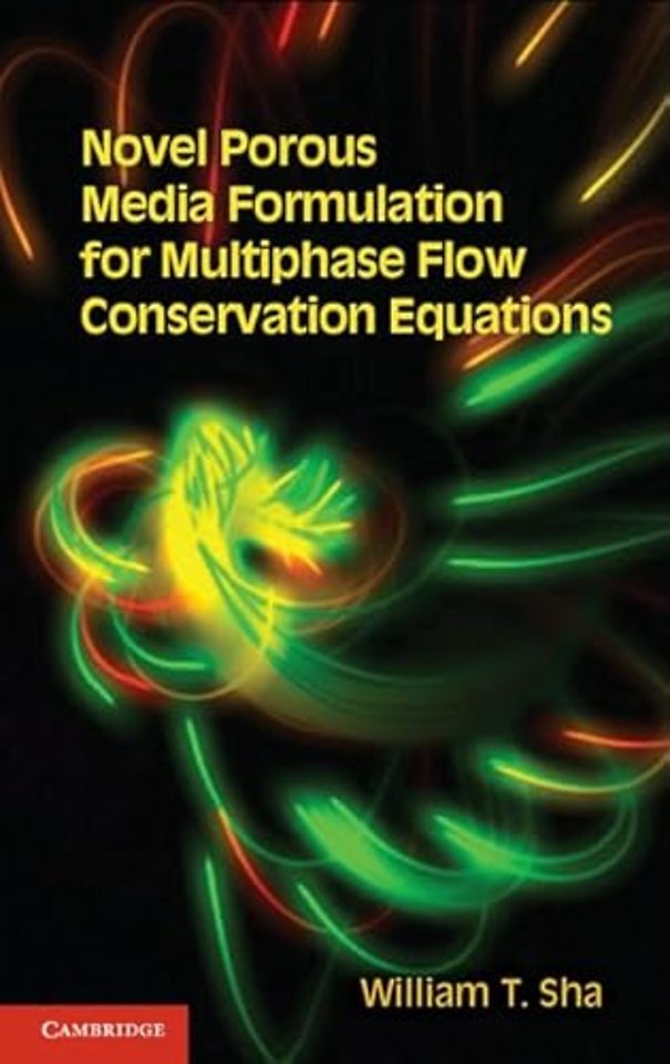 Novel Porous Media Formulation for Multiphase Flow Conservation Equations