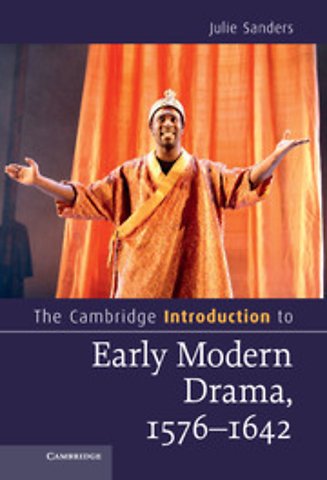 The Cambridge Introduction to Early Modern Drama, 1576–1642