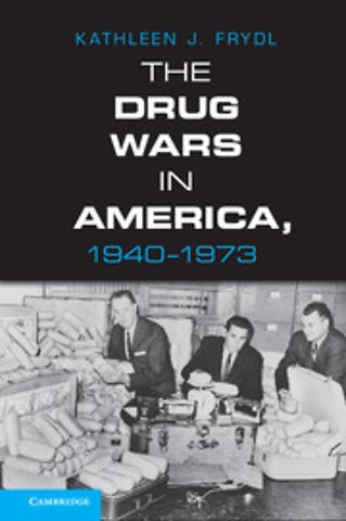 The Drug Wars in America, 1940–1973