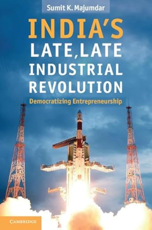 India's Late, Late Industrial Revolution