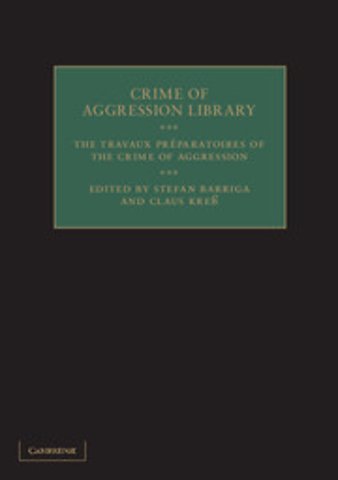 The Travaux Préparatoires of the Crime of Aggression