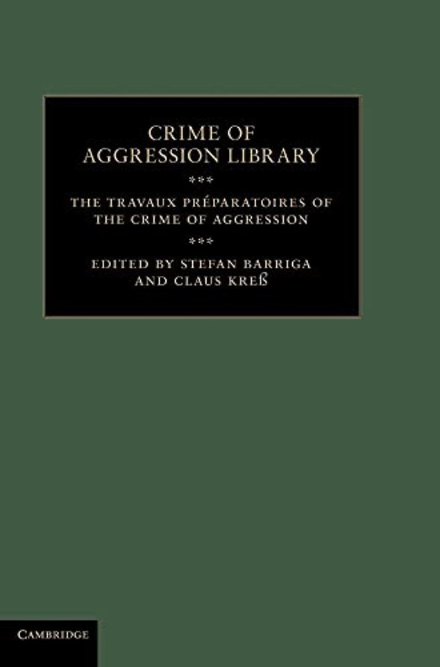 The Travaux Préparatoires of the Crime of Aggression